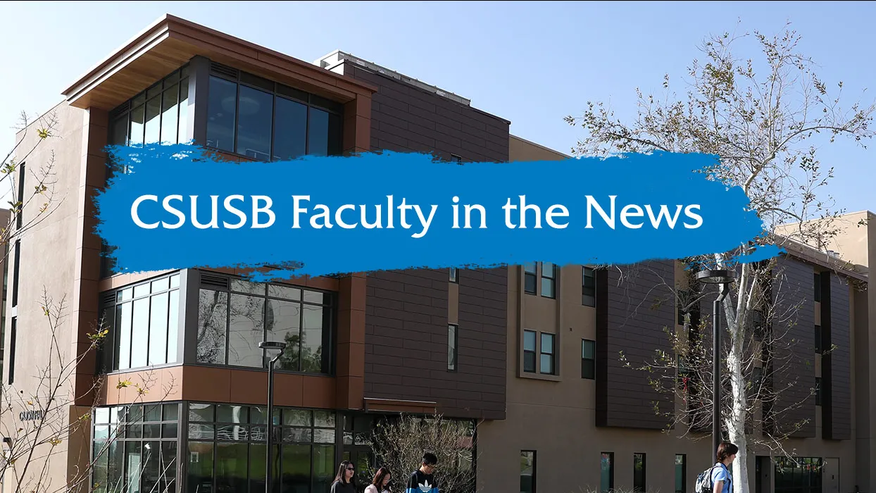 CSUSB residence hall, Faculty in the News