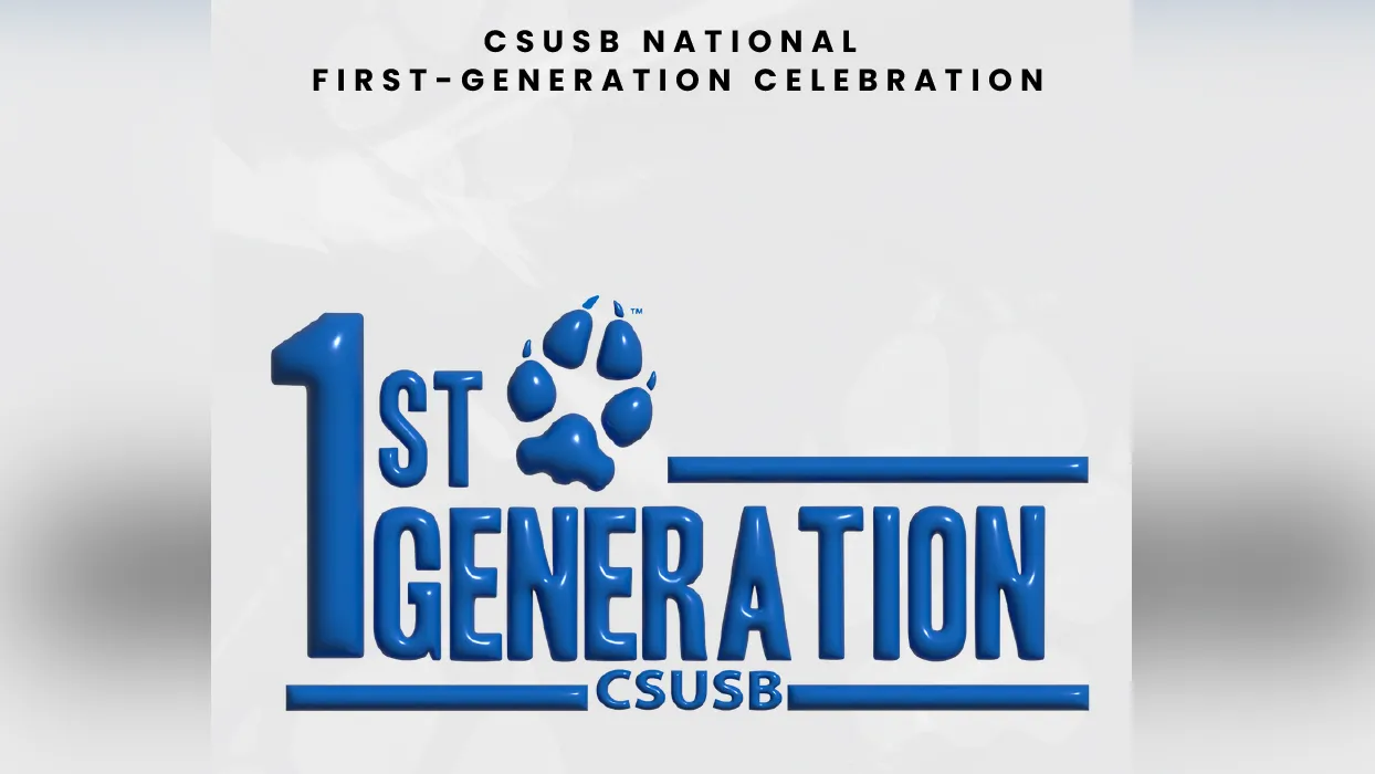 Cal State San Bernardino First Generation graphic