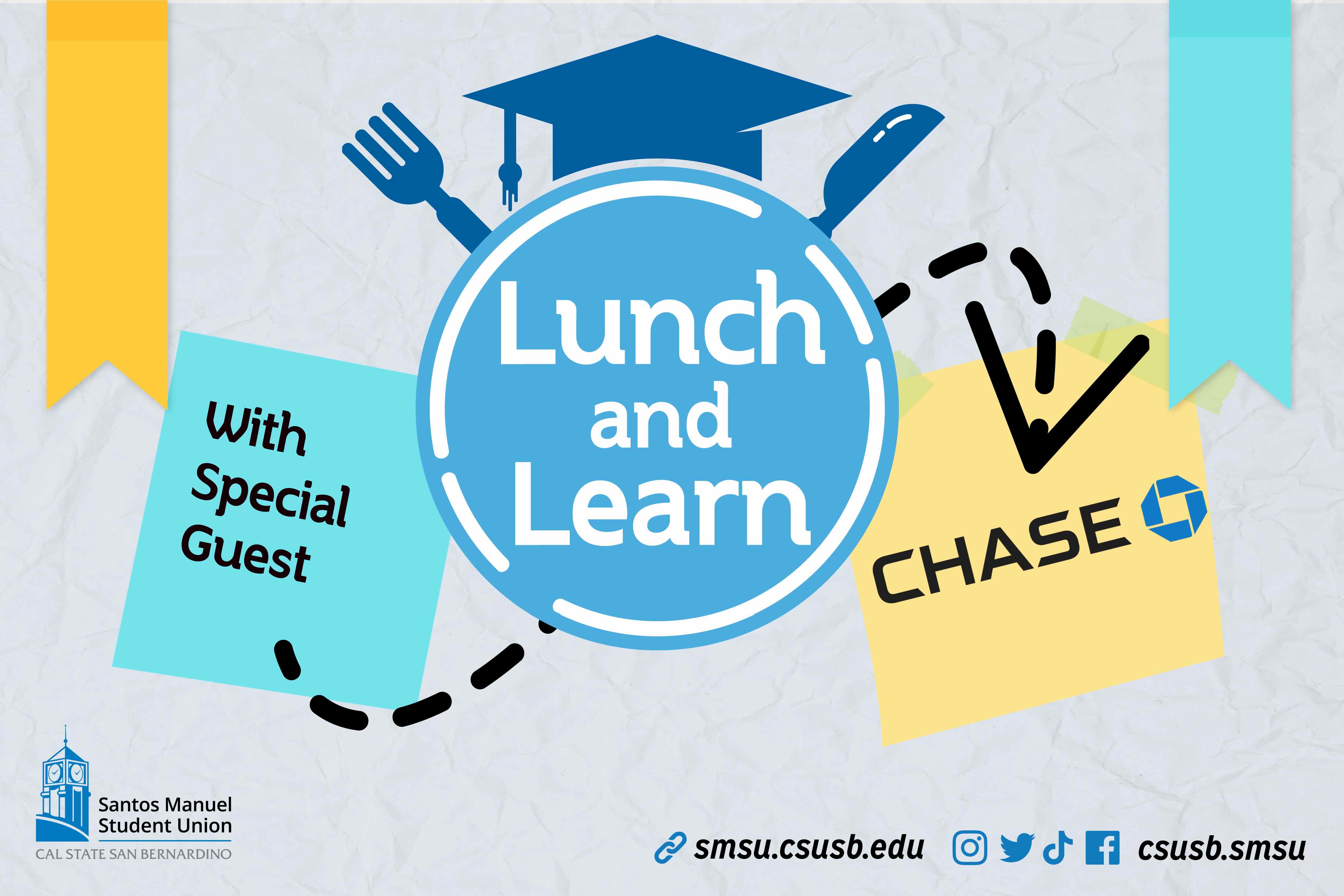 The "Lunch and Learn" flyer features a crumpled paper-textured background with a blue circle displaying the event title, a graduation cap, fork, and knife icon, and sticky notes indicating a special guest from Chase Bank, presented by the Santos Manuel Student Union with social media and website details at the bottom.